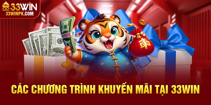 Tổng hợp các chương trình khuyến mãi chi tiết tại 33Win